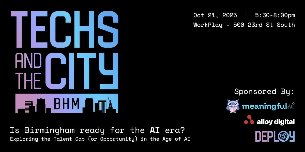 TECHS AND THE CITY BHAM: Is Birmingham ready for the AI era?, 21 October | Event in Birmingham | AllEvents