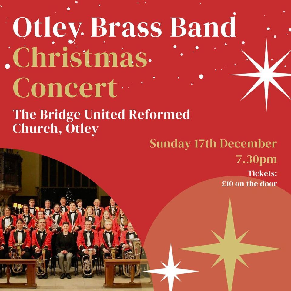 Otley Brass Band Christmas Concert, Otley Bridge Church, 17 December