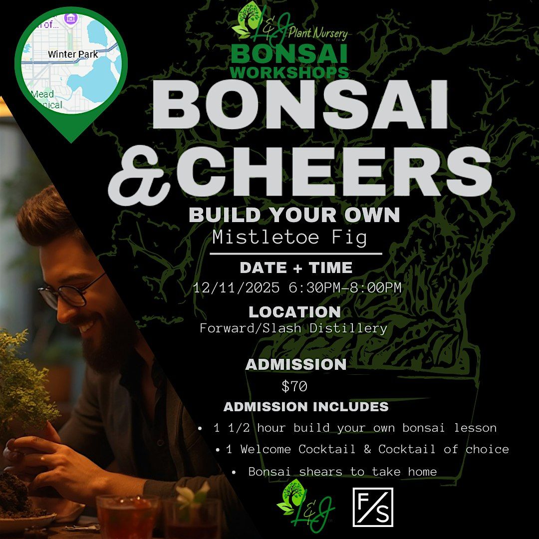 Bonsai & Cheers -Forward/Slash - L&J Nursery - Mistletoe Fig, 11 December | Event in Winter Park | AllEvents