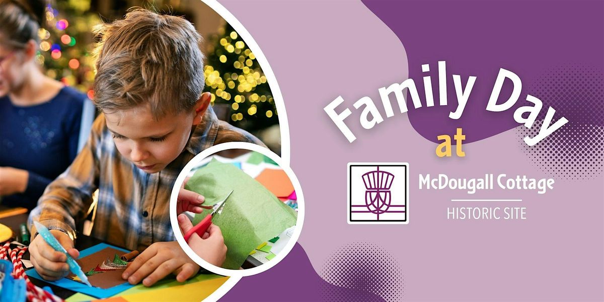 Family Day at McDougall Cottage, 16 February | Event in Cambridge | AllEvents