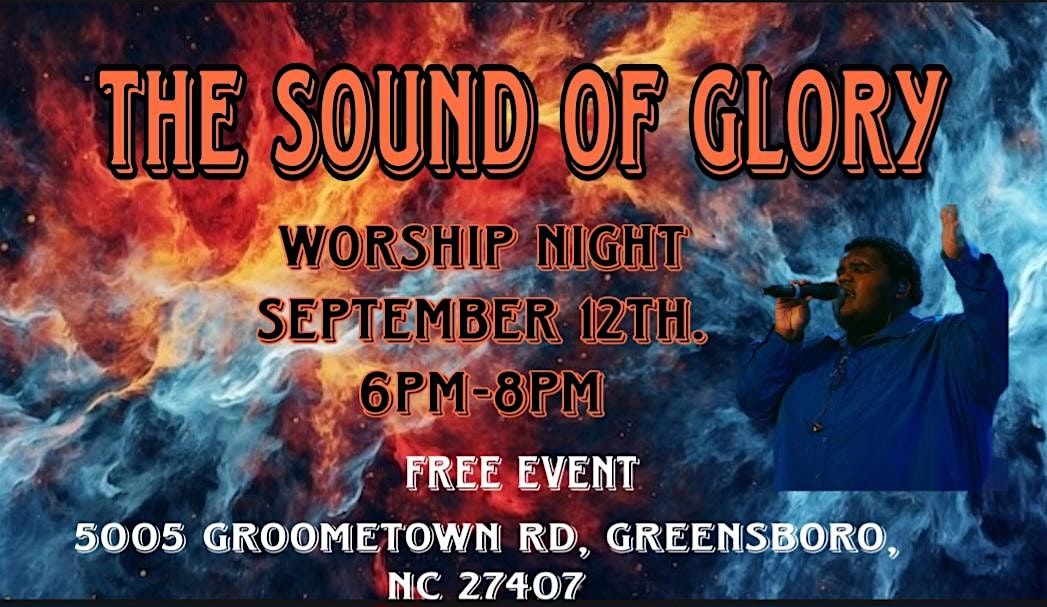 Sound of Glory  ( Worship Night), 12 September | Event in Greensboro | AllEvents