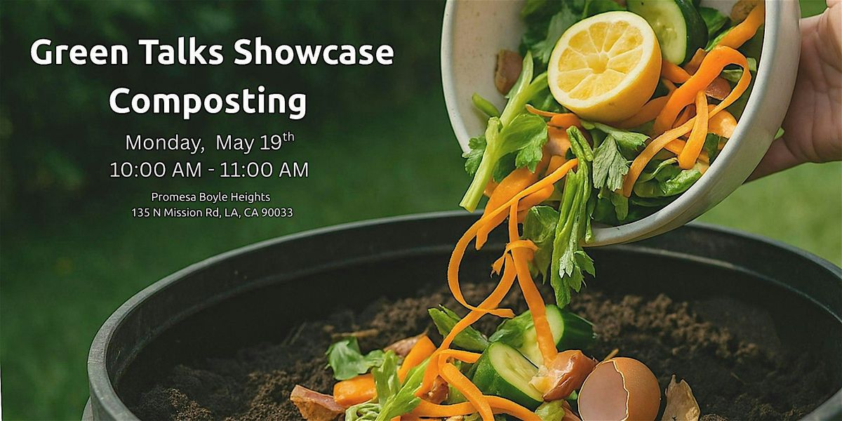 Green Talks Showcase | Composting | Event in Los Angeles | AllEvents