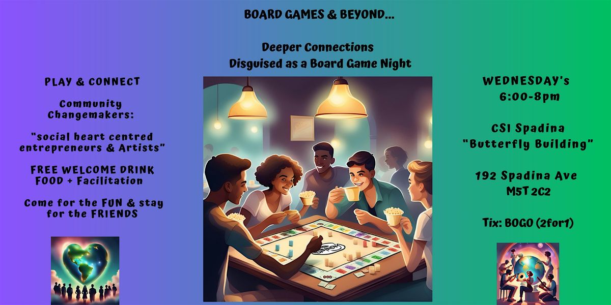 BOARD GAMES & BEYOND|CHANGEMAKERS CLUB: FREE: DRINK/FOOD/FUN & HOST | Event in Toronto | AllEvents