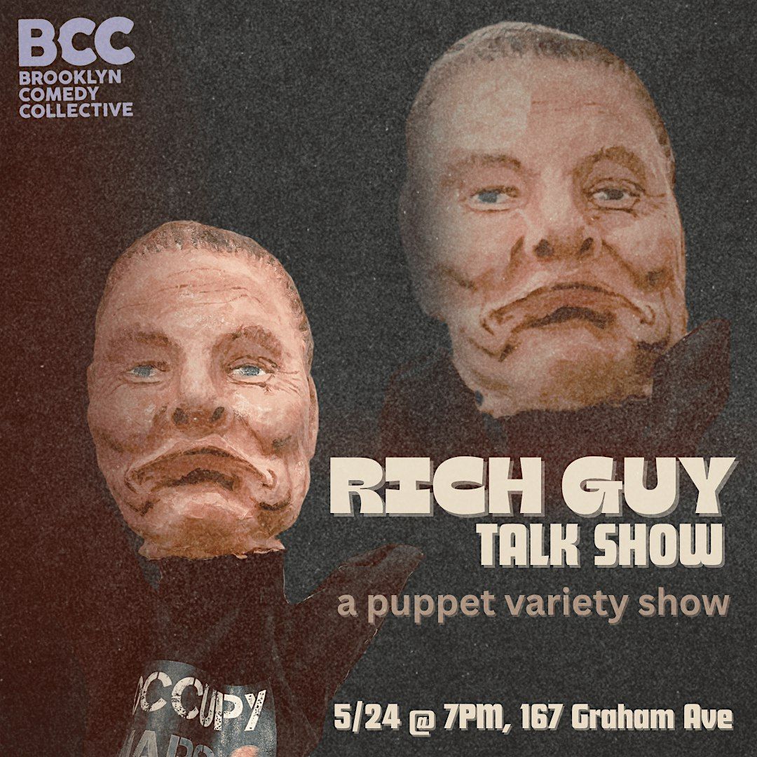 Rich Guy Talk Show, 24 May | Event in Brooklyn | AllEvents