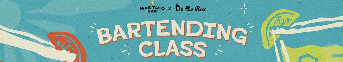Bartending Class - Mas Taco Bar R St., 23 October | Event in Sacramento | AllEvents