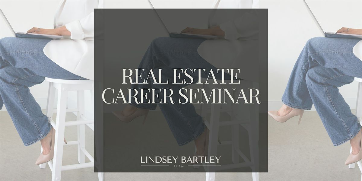 Real Estate Career Seminar with The Lindsey Bartley Team | Event in Lubbock | AllEvents