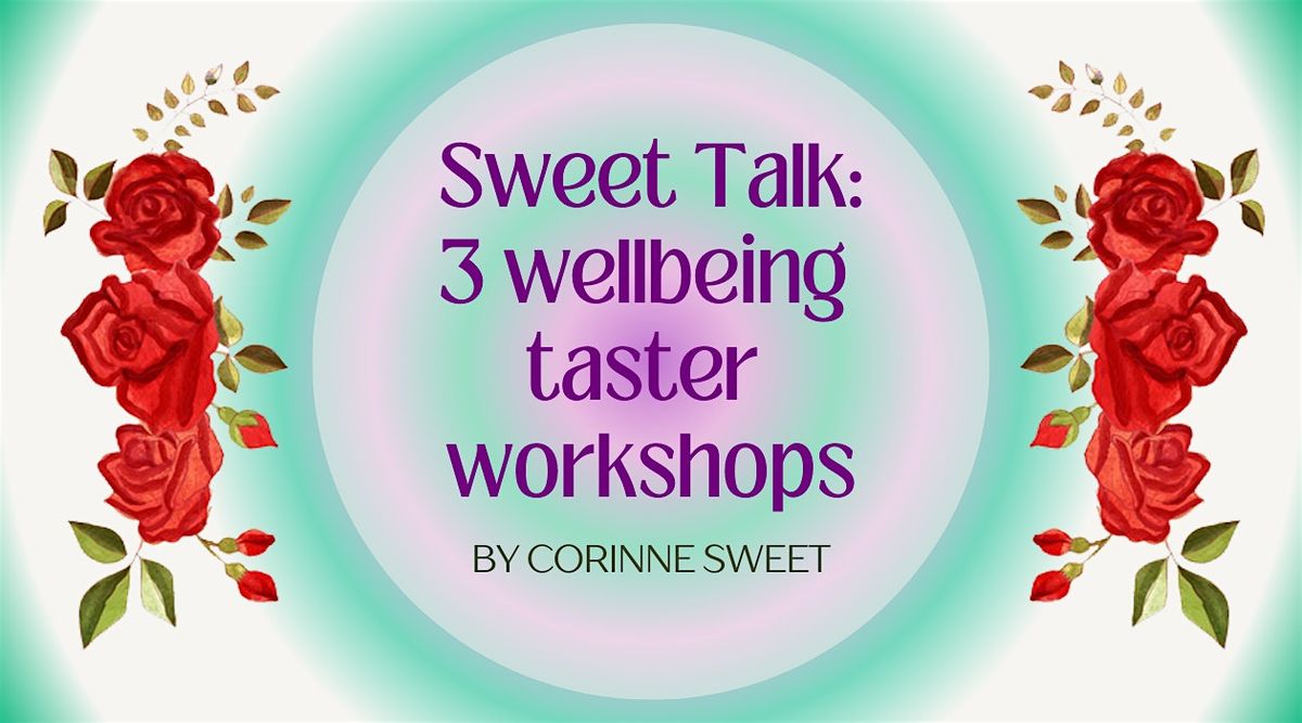 Know Yourself, Be Yourself, Like Yourself (Sweet Talk Wellbeing Workshop 2), 22 June | Event in Brighton and Hove
