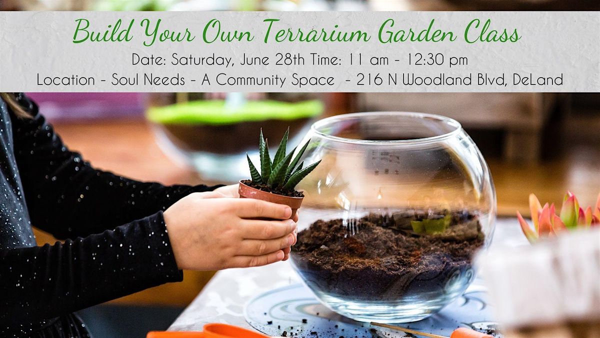 Build Your Own Terrarium Garden Class, 28 June | Event in DeLand | AllEvents