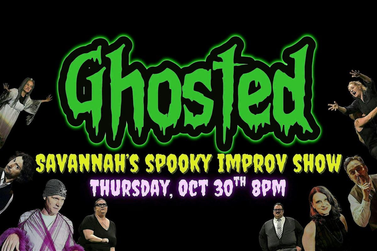 GHOSTED ~ a Spooky Savannah Improv Show, 30 October | Event in Savannah | AllEvents