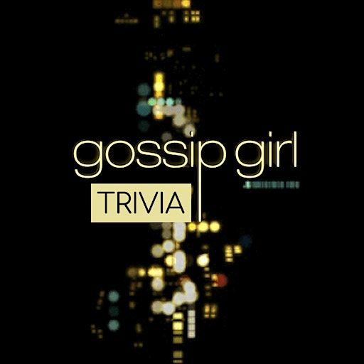 Gossip Girl Trivia at Guac y Margys, 30 July | Event in Atlanta | AllEvents