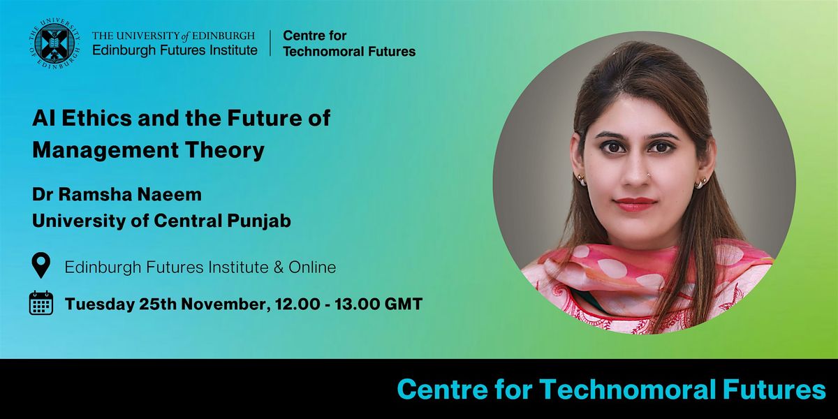 AI Ethics and the Future of Management Theory with Dr Ramsha Naeem, 25 November | Event in Edinburgh | AllEvents