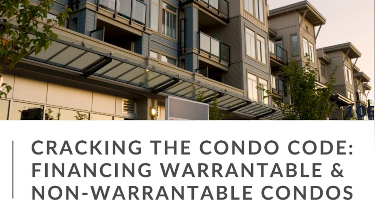 Cracking the Condo Code: Financing Warrantable & Non-Warrantable Condos, 26 June | Event in Englewood