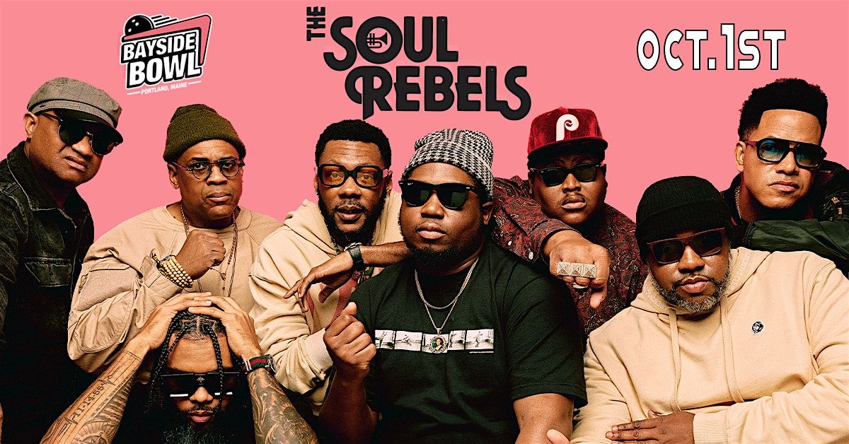 The Soul Rebels live at Bayside Bowl | all-ages, 1 October | Event in Portland | AllEvents