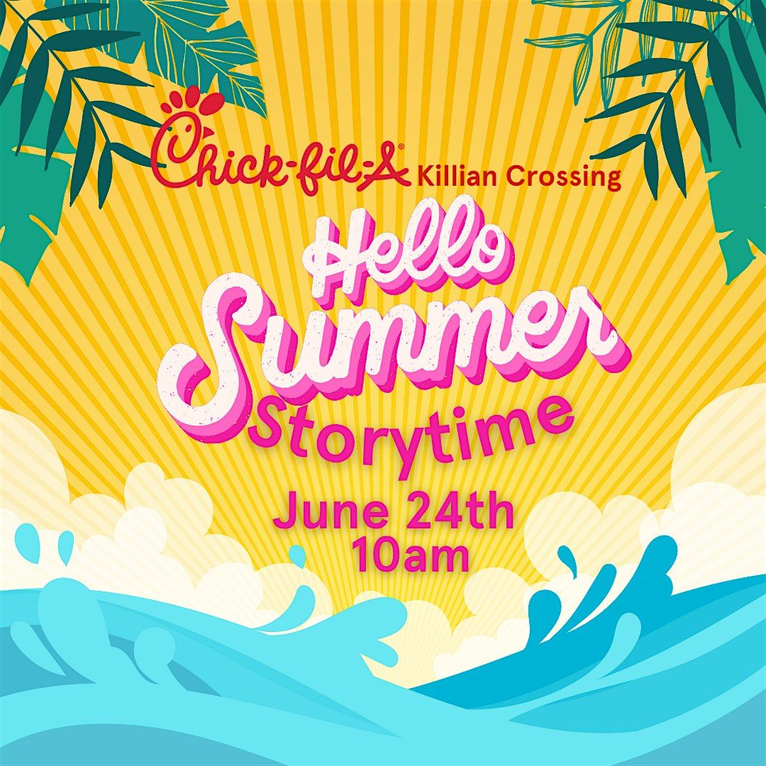 June 2025 Welcome to Summer  Storytime  @ Chick-fil-A Killian Crossing, 24 June | Event in Columbia | AllEvents