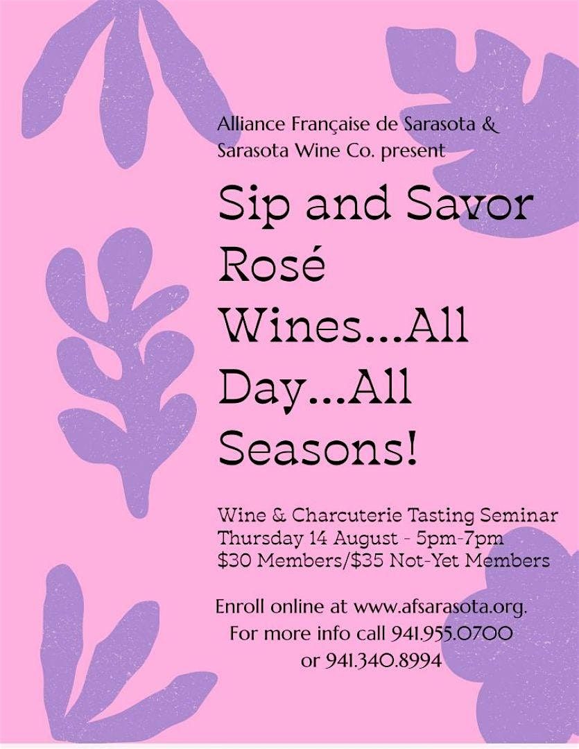 Rosé All Day...Rosé All Seasons...Sip & Savor Wine & Charcuterie Tasting, 14 August | Event in Sarasota