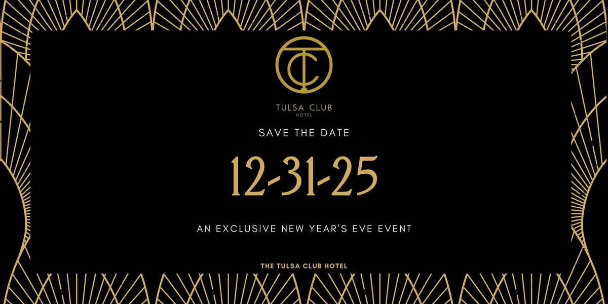 New Year's Eve at The Tulsa Club, 31 December | Event in Tulsa | AllEvents