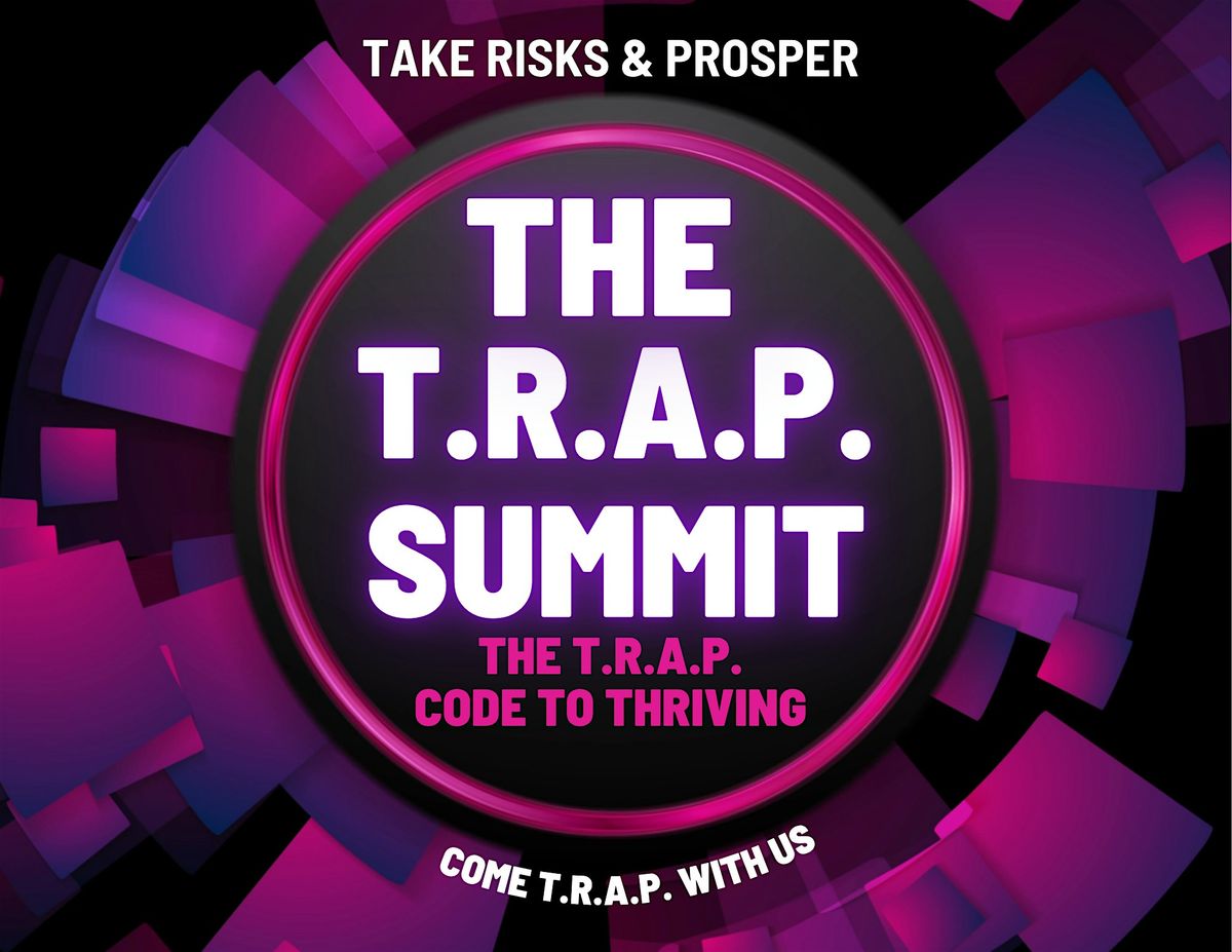 THE T.R.A.P. SUMMIT, 23 August | Event in Houston | AllEvents