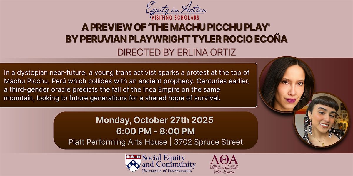 A Preview of ‘The Machu Picchu Play' by Peruvian Playwright Tyler Rocio Eco, 27 October | Event in Philadelphia
