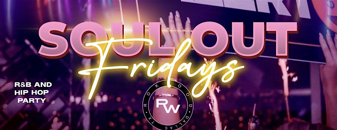 "Soul Soul Fridays" At Rokwood | Event in Dallas | AllEvents