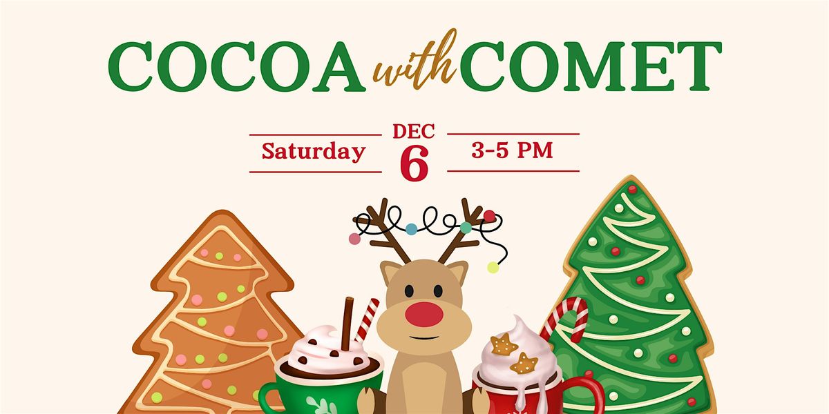 Cocoa with Comet 2025, 6 December | Event in Noblesville | AllEvents