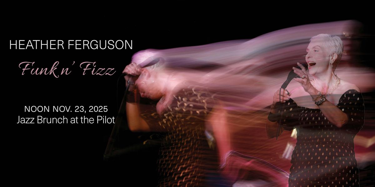Jazz Brunch: Heather Ferguson Funk n' Fizz, 23 November | Event in Toronto | AllEvents