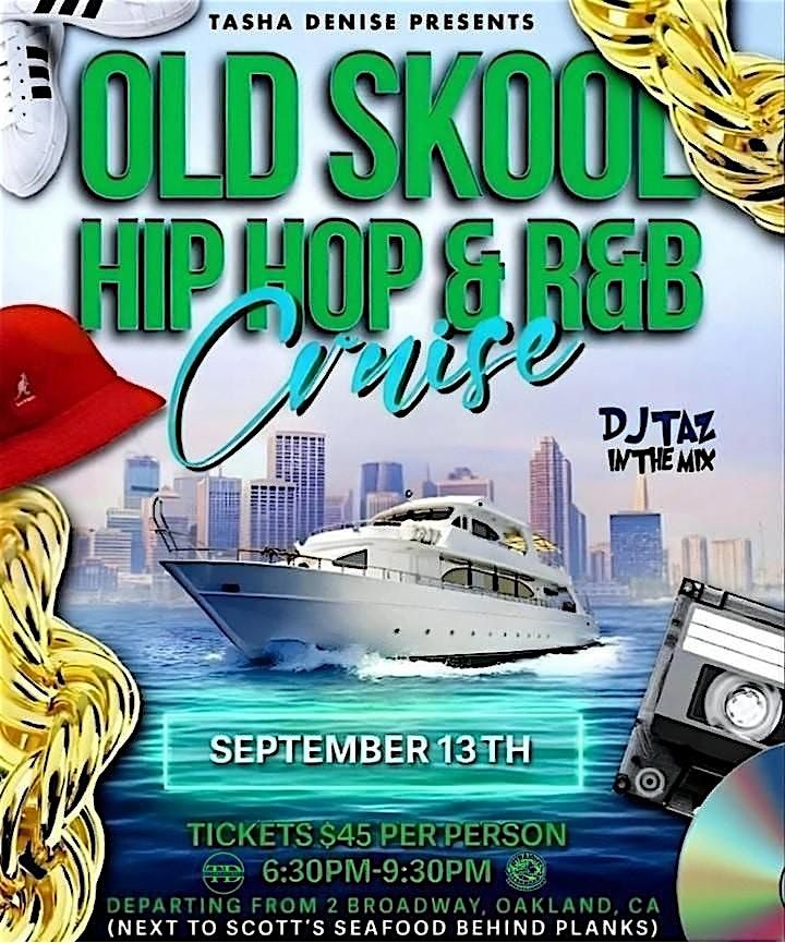OLD SKOOL HIP HOP  & R&B  CRUISE, 13 September | Event in Oakland | AllEvents