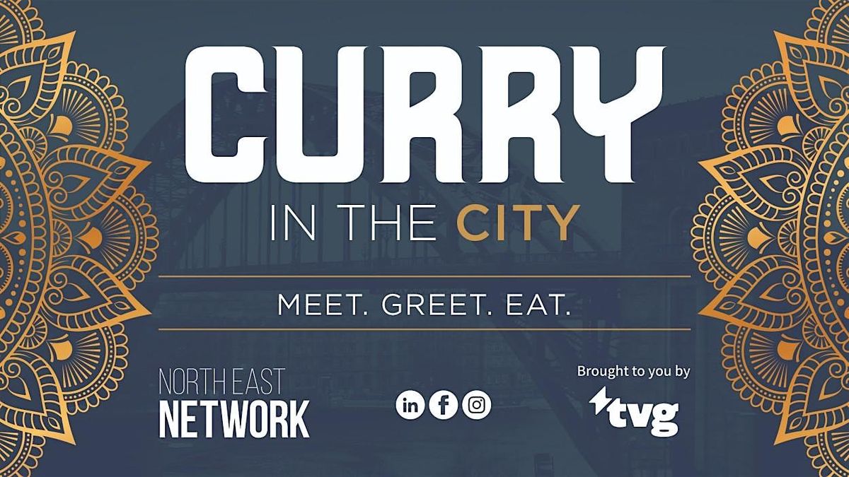 North East Network - Curry in the City networking lunch, 9 October | Event in Newcastle upon Tyne | AllEvents