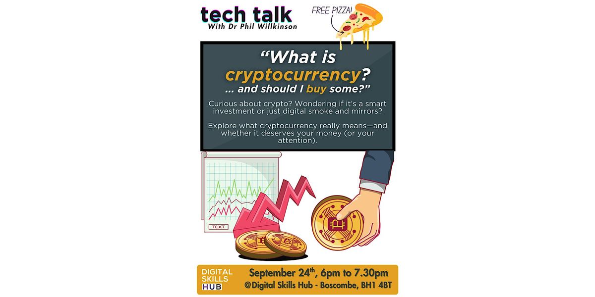 Tech Talk - "What is crytpocurrency, and should I buy some?", 24 September | Event in Boscombe | AllEvents