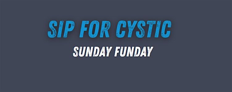 SIP FOR CYSTIC - SUNDAY FUNDAY, 29 June | Event in Greensburg | AllEvents