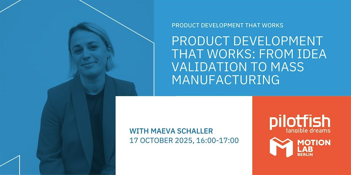 Product Development That Works: From Idea Validation to Mass Manufacturing, 17 October | Event in Berlin | AllEvents