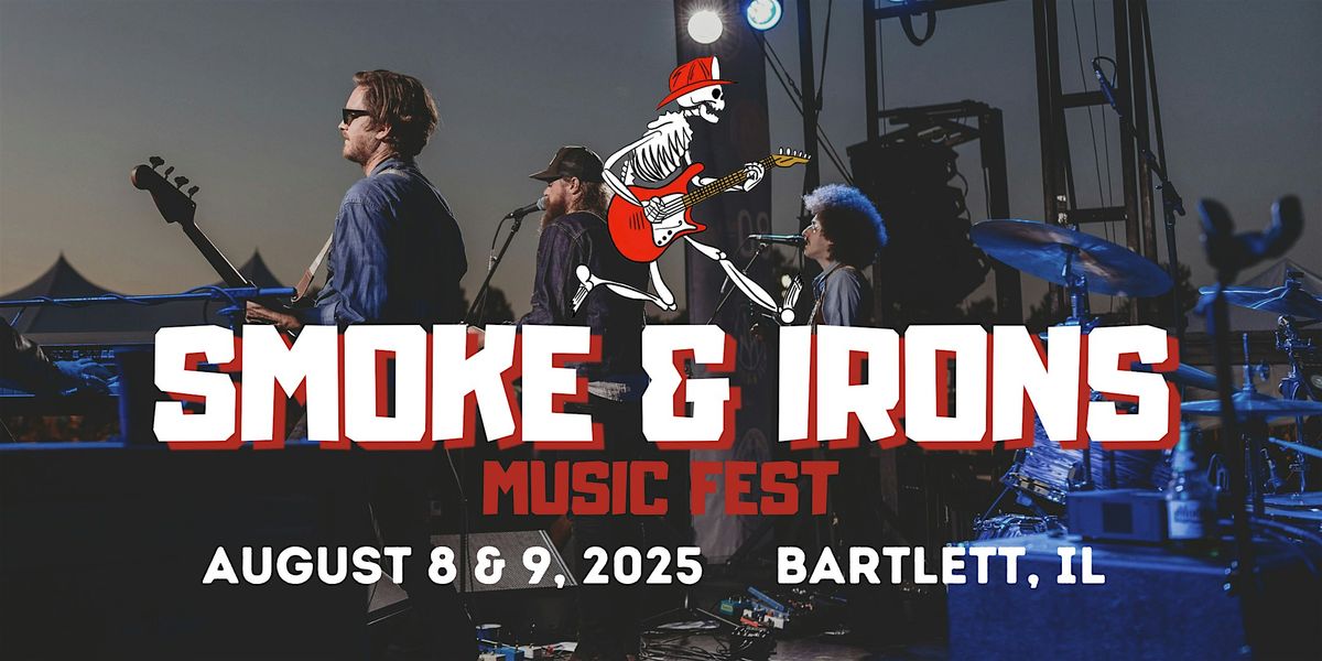 Smoke & Irons Music Fest, 8 August | Event in Bartlett | AllEvents