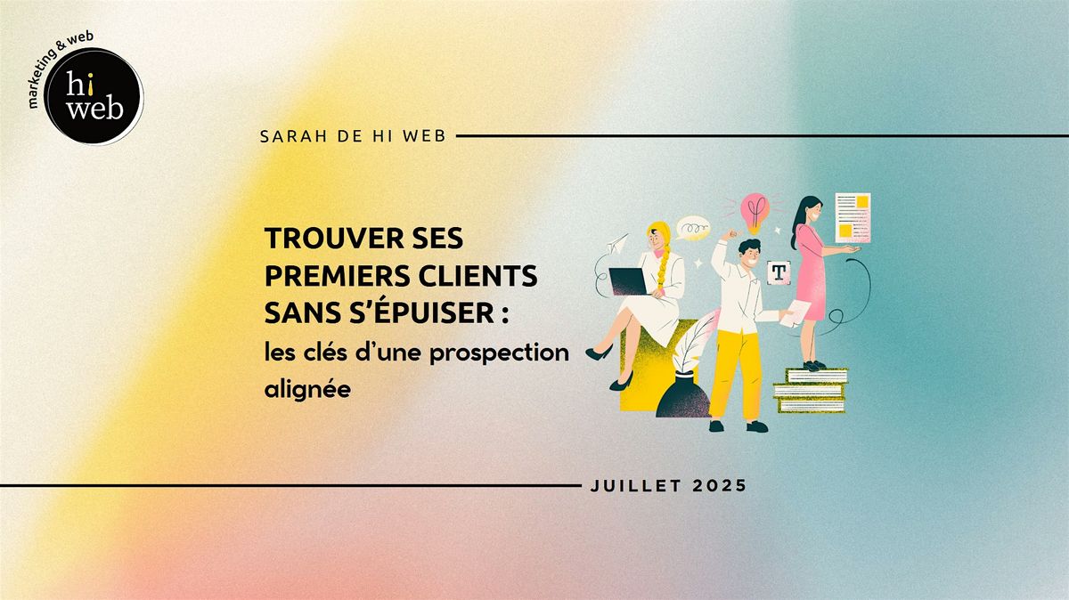Trouver ses premiers clients sans s’épuiser : les clés d’une prospection, 10 July | Event in Auray | AllEvents