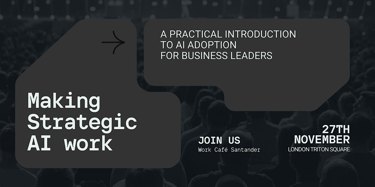 Making strategic AI work | Event in London | AllEvents
