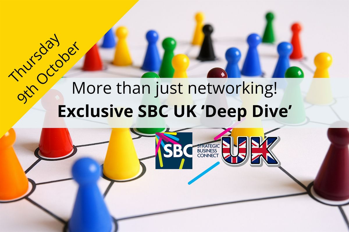 Exclusive 'Deep Dive'  - Business to Business Networking with SBC UK, 9 October | Event in Liverpool | AllEvents