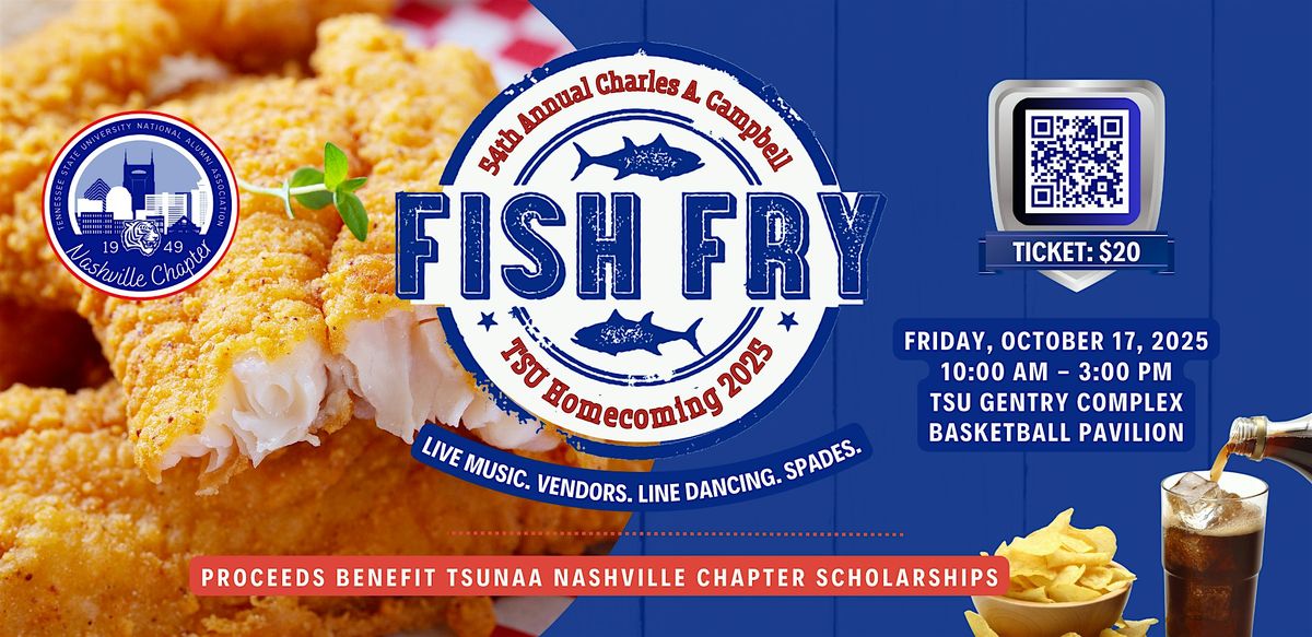 TSU Homecoming: TSUNAA Nashville Chapter Charles A. Campbell Fish Fry, 17 October | Event in Nashville | AllEvents