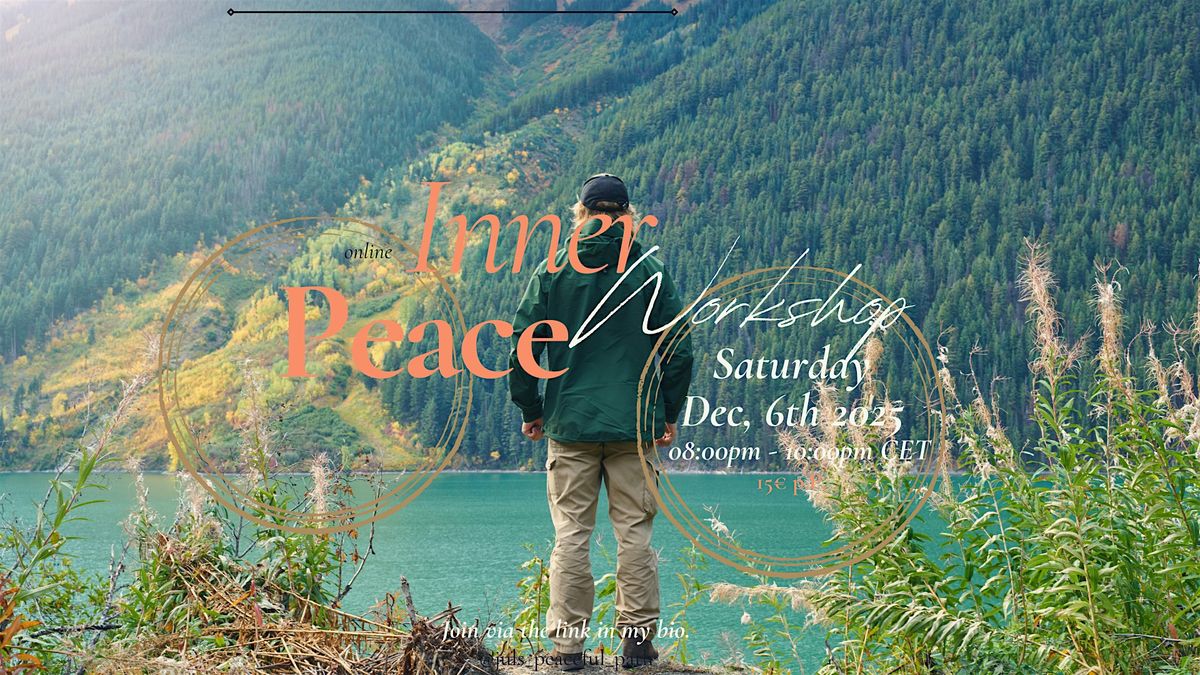 Inner Peace Workshop: Master the Basics of the Inner Peace Framework, 6 December | Online Event | AllEvents