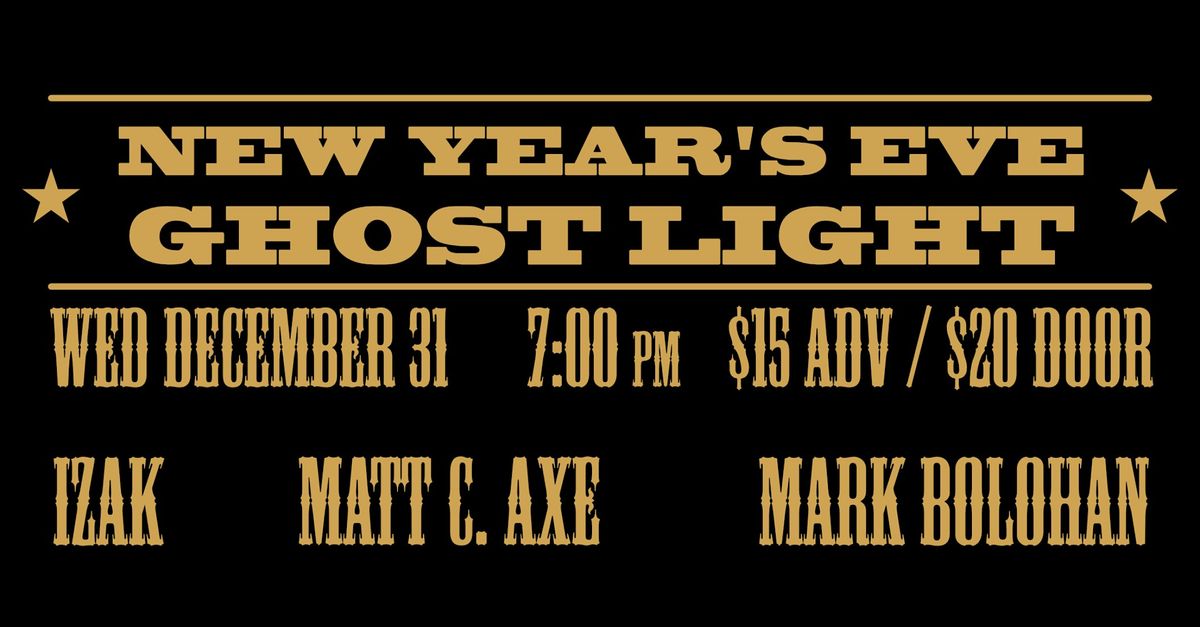 New Year's Eve at Ghost Light! w/ IZAK, Matt C. Axe, & Mark Bolohan, 31 December | Event in Hamtramck