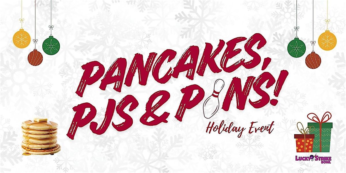 Pancakes, PJ's & Pins @ Lucky Strike Bowl, 13 December | Event in Tucson | AllEvents