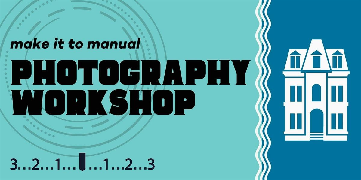 Make it to Manual: Two Week Photography Workshop at Locust Street Art, 20 August | Event in Buffalo | AllEvents