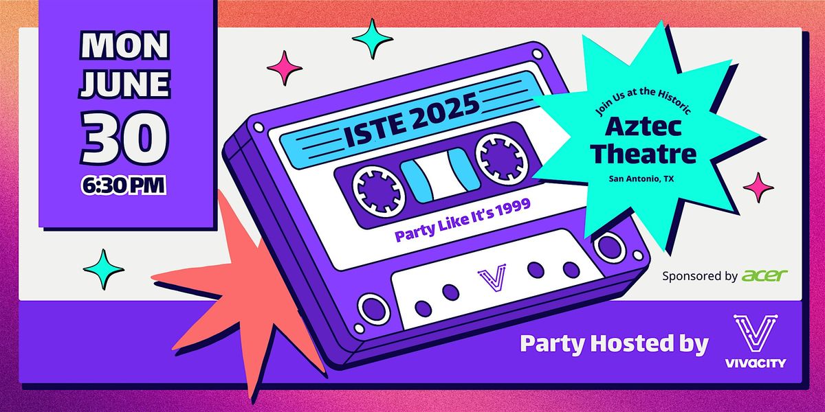 Vivacity 90s Throwback Bash at ISTE 25! Sponsored by Acer, 30 June | Event in San Antonio | AllEvents