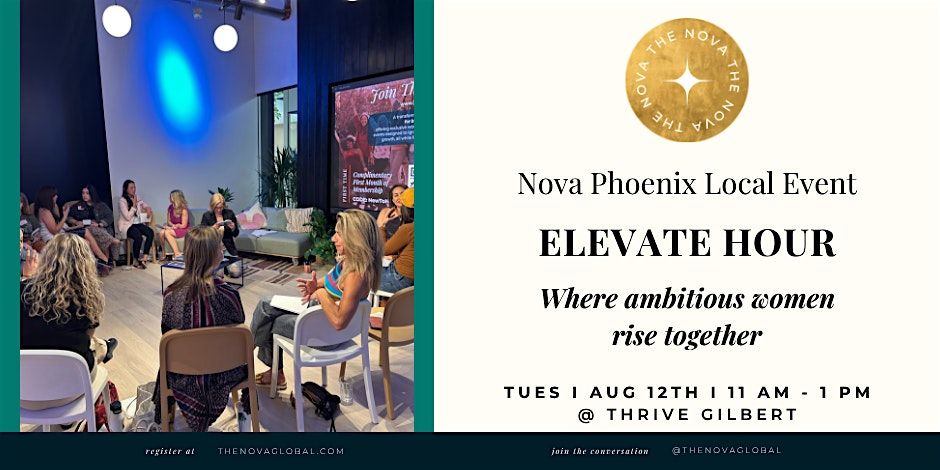 Phoenix Nova Elevate Hour: A Soul-Led Business Mingle August 12th, 12 August | Event in Gilbert | AllEvents