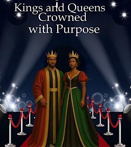 Kings and Queens Crowned with Purpose, 20 June | Event in Greensboro | AllEvents