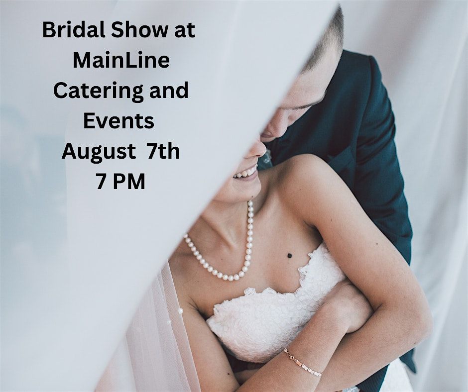 Bridal Show at  MainLine Catering and Events, 7 August | Event in Phillipsburg | AllEvents