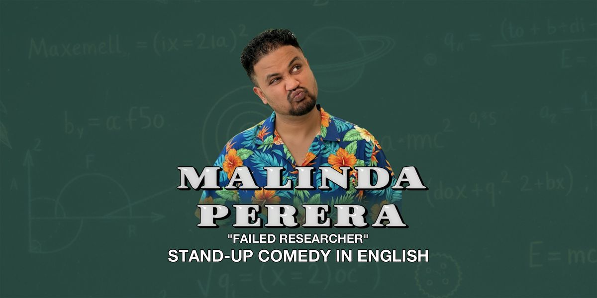 English Stand-Up Comedy in Graz with Malinda Perera | Failed Researcher, 4 October | Event in Graz | AllEvents