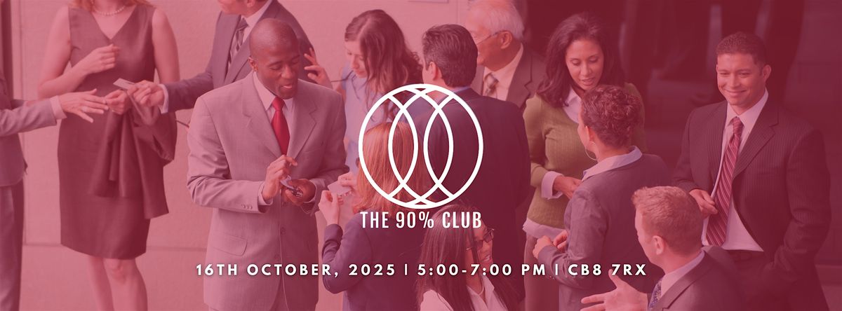 The 90% Club: Member Networking Mixer – Newmarket, 16 October | Event in Newmarket | AllEvents