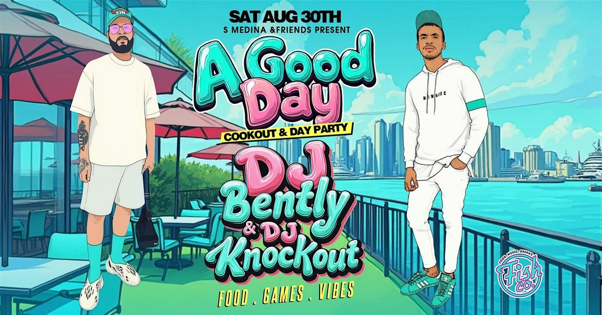 "A Good Day" Cookout/Day Party @ Fish Co Patio, 30 August | Event in Providence | AllEvents