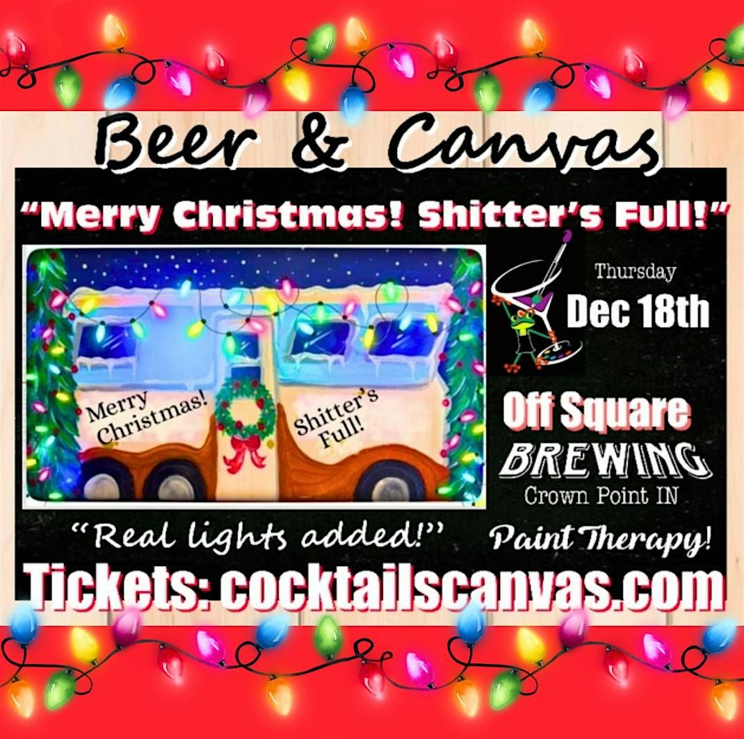 "Merry Christmas! Shitter's Full!" Cocktails & Canvas Paint & Sip Event, 18 December | AllEvents
