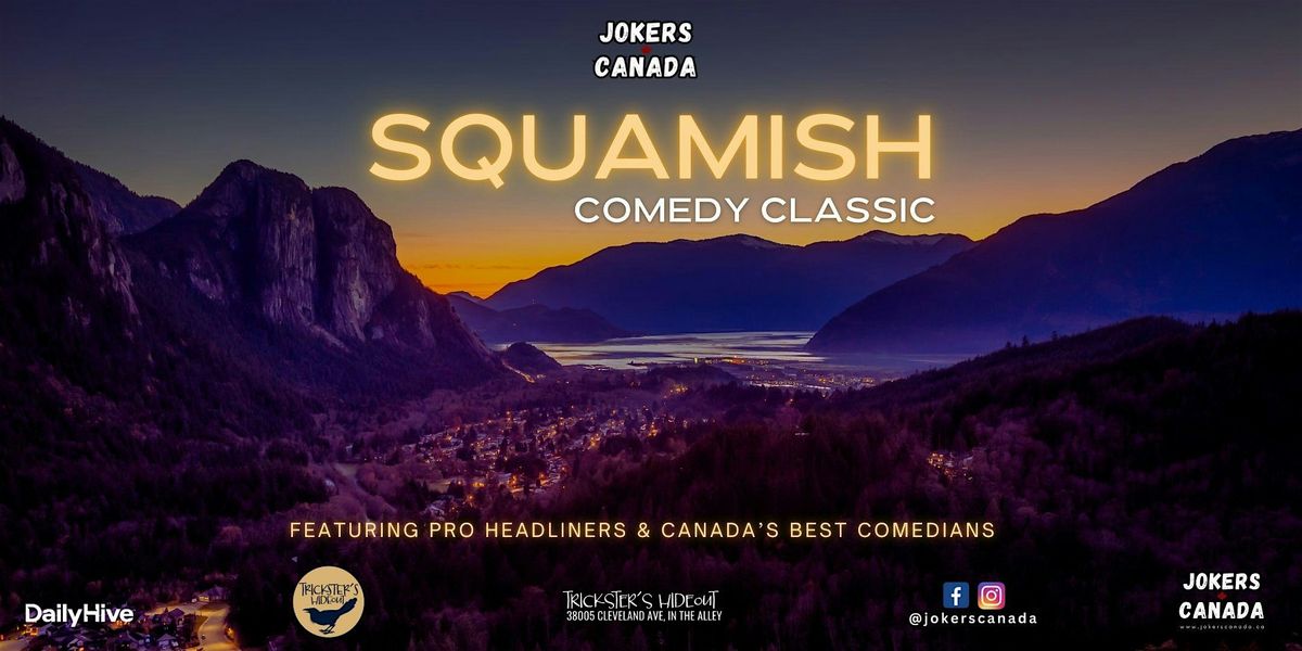 Squamish Comedy Classic (Produced By Jokers Canada), 31 January | Event in Squamish | AllEvents
