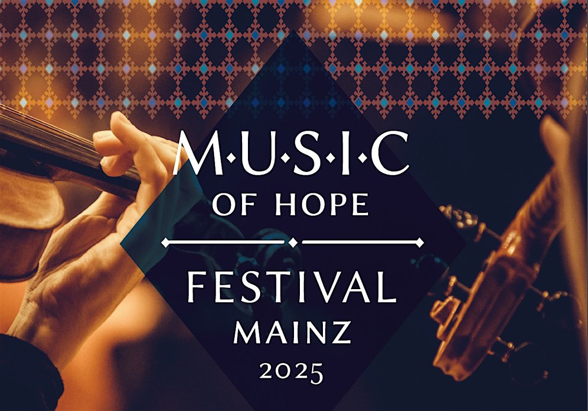 MUSIC of Hope Eröffnungskonzert, 13 June | Event in Mainz | AllEvents