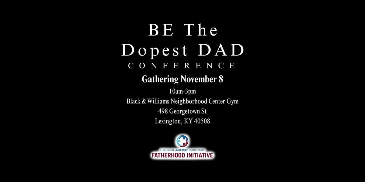Be the Dopest Dad, 8 November | Event in Lexington | AllEvents